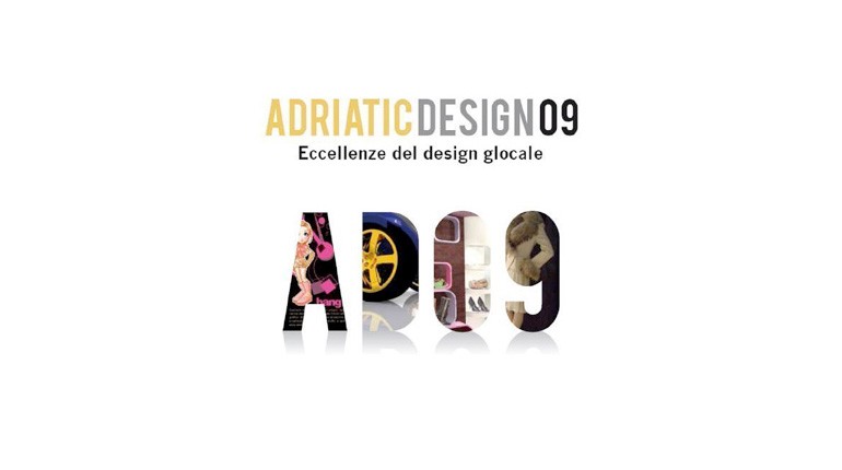 Esperienze coinvolgenti e qualche piccola soddisfazione all’anteprima della mostra “Adriatic Design 2009”